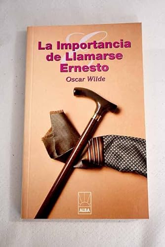 Stock image for La importancia de llamarse Ernesto for sale by medimops