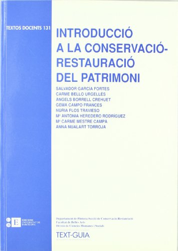 Beispielbild fr Introducci a la conservaci-restauraci del patrimoni (TEXTOS DOCENTS) zum Verkauf von Buchpark
