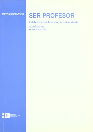 Imagen de archivo de Ser Profesor - Palabras Sobre La Docencia Univ. (Spanish Edition) a la venta por Iridium_Books
