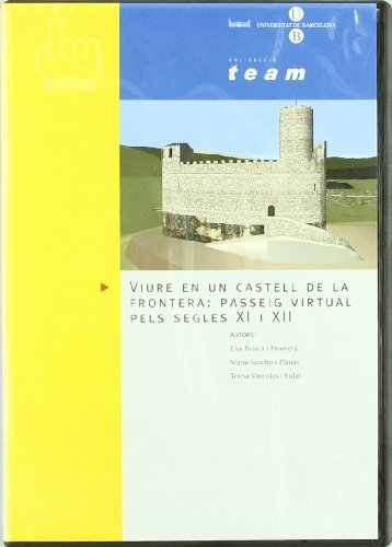 Stock image for Viure en un castell de la frontera: passeig virtual pels segles XI i XII ( CD-ROM ) for sale by Zilis Select Books