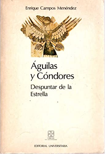 Beispielbild fr AGUILAS Y CONDORES - Despuntar De La Estrella - Tomo II zum Verkauf von marvin granlund