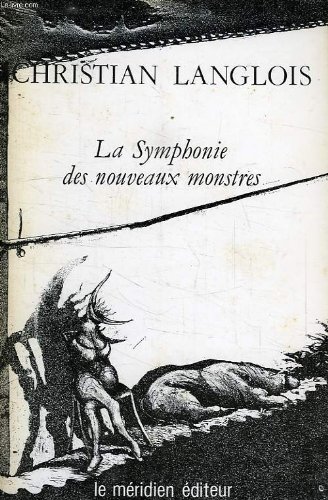 Stock image for La Symphonie des nouveaux monstres (Nouvelles f roces) for sale by Librairie Theatrum Mundi