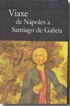 9788483412305: Viaxe De Npoles A Santiago De Galicia