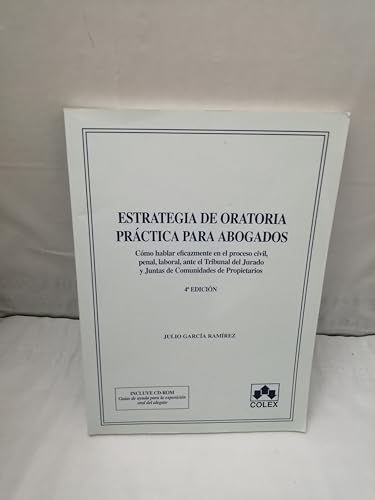 Imagen de archivo de Estrategia de oratoria prctica para abogados (Cuarta edicin, Incluye CD con guas de ayuda para la exposicin oral del alegato) a la venta por Libros Angulo