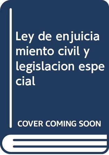 LEY DE ENJUICIAMIENTO CIVIL Y LEGISLACION ESPECIAL - VV.AA.