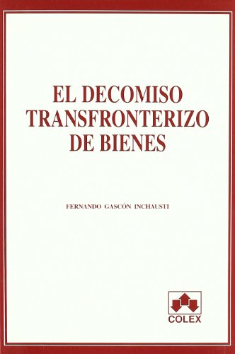 Beispielbild fr El Decomiso Transfronterizo de Bienes (Spanish Edition) zum Verkauf von Iridium_Books