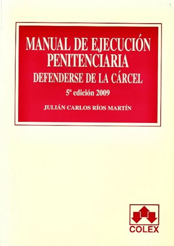 9788483421864: Manual de ejecucin penitenciaria 5 edicin 2009: Como defenderse de la carcel