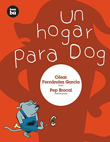 Imagen de archivo de Un hogar para Dog (Primeros lectores) (Spanish Edition) a la venta por Book Deals