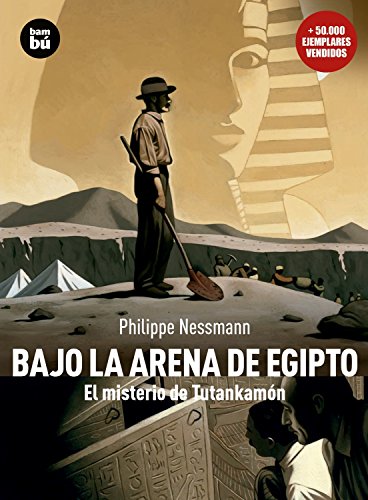 Beispielbild fr Bajo la arena de Egipto/ Under the Sands of Egypt: El misterio de Tutankamon/ Tutankhamen's Mystery zum Verkauf von medimops