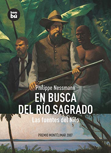 9788483430491: En busca del ro sagrado: Las Fuentes del Nilo (Descubridores)