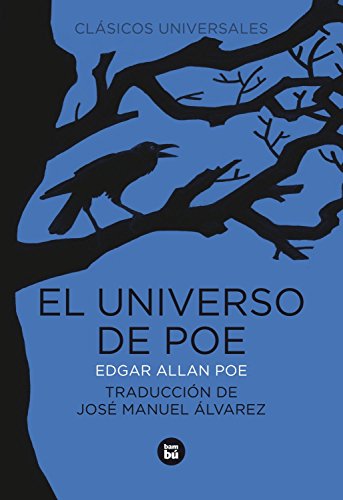 El universo de Poe (Letras mayusculas. Clasicos universales) (Spanish Edition)