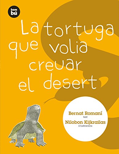 9788483431313: La tortuga que volia creuar el desert (Primers Lectors)