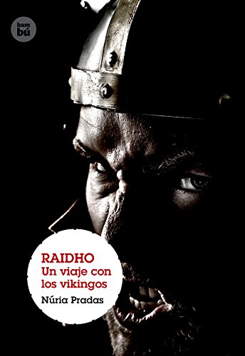 Imagen de archivo de Raidho: Un viaje con los vikingos / A Trip With the Vikings a la venta por medimops