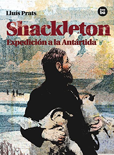 Imagen de archivo de Shackleton. Expedicin a la Antrtida (Descubridores) a la venta por medimops