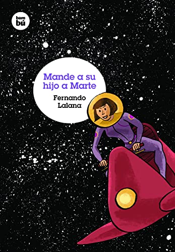 9788483431573: Mande a su hijo a Marte (Grandes Lectores)