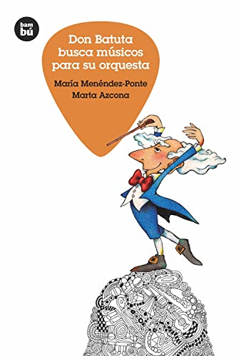 Stock image for Don Batuta Busca Msicos para Su Orquesta for sale by Better World Books