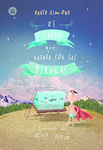 9788483434017: El chico que nadaba con las piraas / The Boy was Swimming with Piranhas