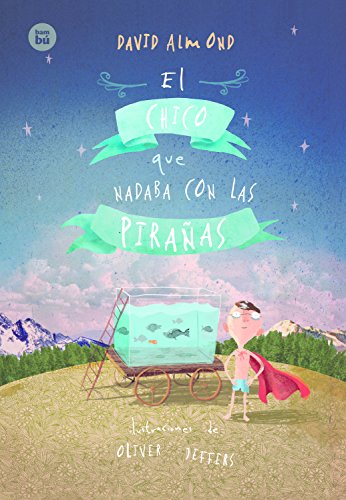 9788483434017: El chico que nadaba con las piraas (Jvenes lectores) (Spanish Edition)