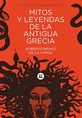 Stock image for Mitos y leyendas de la antigua Grecia (Clsicos universales) (Spanish Edition) for sale by Lakeside Books