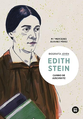 Imagen de archivo de Edith Stein. Camino de Auschwitz Biografa Joven a la venta por Agapea Libros