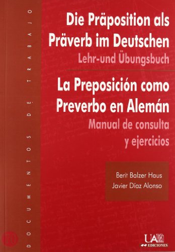 9788483440315: La Preposicin como Preverbo en Alemn. Manual de consulta y ejercicios: Manual de consulta y ejercicios: 70 (Documentos de trabajo)