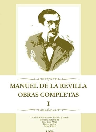 Imagen de archivo de Manuel de la Revilla. Obras completas. a la venta por Zilis Select Books