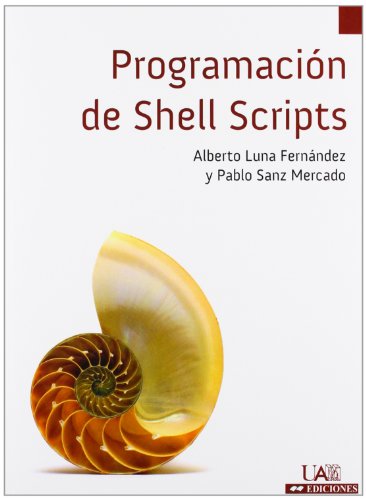 Beispielbild fr PROGRAMACIN DE SHELL SCRIPTS zum Verkauf von Zilis Select Books