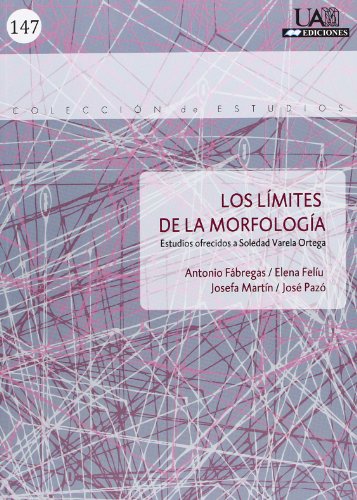 Stock image for LOS LMITES DE LA MORFOLOGA: ESTUDIOS OFRECIDOS A SOLEDAD VARELA for sale by KALAMO LIBROS, S.L.