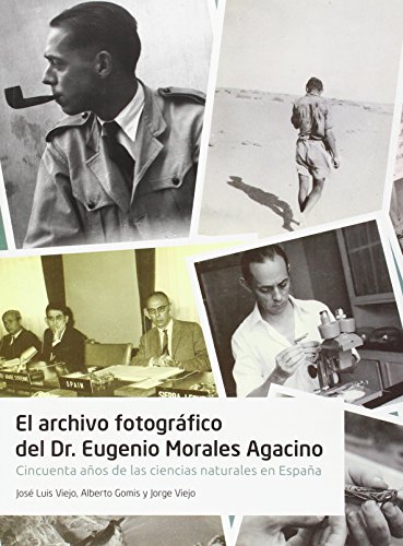 Beispielbild fr EL ARCHIVO FOTOGRFICO DEL DR. EUGENIO MORALES AGACINO zum Verkauf von Siglo Actual libros