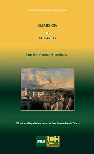 Stock image for CLEMENCIA. EL ZARCO IGNACIO MANUEL ALTAMIRANO for sale by Zilis Select Books