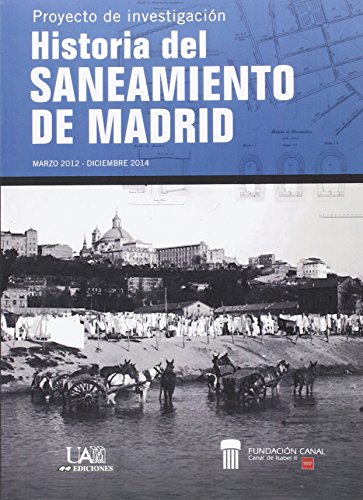 Imagen de archivo de Historia del Saneamiento de Madrid a la venta por Zilis Select Books