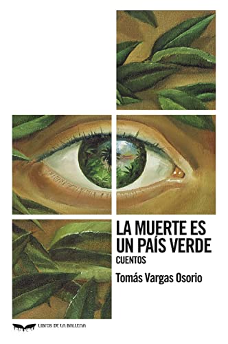 Imagen de archivo de LA MUERTE ES UN PAIS VERDE. CUENTOS a la venta por Antrtica