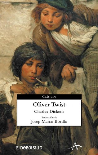 9788483460122: Oliver Twist: La historia del pequeno Oliver, criado en un hospicio, empleado y maltratado en una funeraria / The Story of Little Oliver, Raised in an ... Abused in a Funeral Home (Spanish Edition)