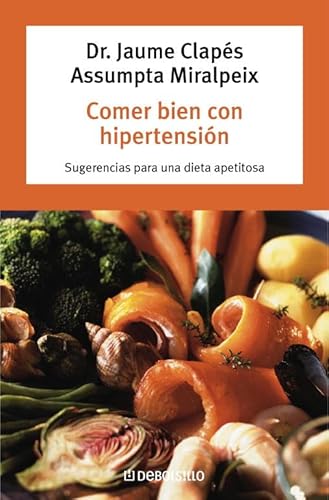 Stock image for Comer Bien con Hipertensin: Sugerencias para Una Dieta Apetitosa for sale by Hamelyn