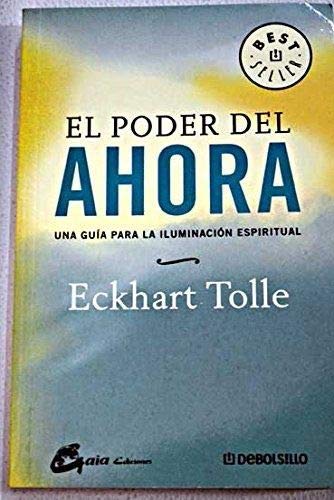 Imagen de archivo de EL PODER DEL AHORA: UNA GUA PARA LA REALIZACIN ESPIRITUAL (Best Seller) Tolle, Eckhart a la venta por VANLIBER