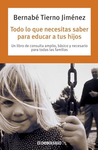 9788483460696: Todo lo que necesitas saber para educar (AUTOAYUDA) (Spanish Edition)
