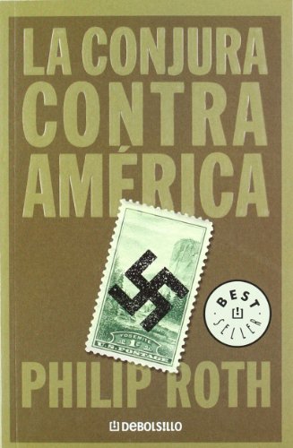 La conjura contra America (Spanish Edition) - Philip Roth