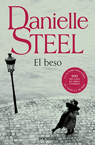 El beso/ The Kiss (Spanish Edition) - Danielle Steel; Translator-Encarna Quijada