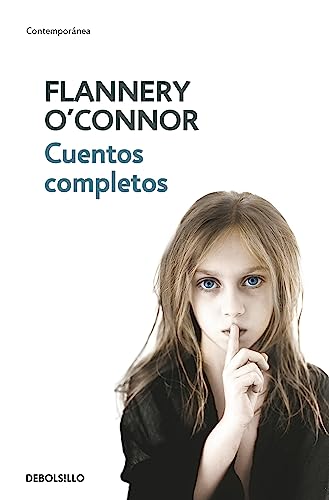 Cuentos completos (O'Connor) / The Complete Stories (Spanish Edition) [Mass Market Paperback] O'Connor, Flannery - O'Connor, Flannery