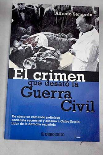 Imagen de archivo de El Crimen Que Desato La Guerra Civil/ the Crime That Unleashed the Civil War (Ensayo (debolsillo)) a la venta por medimops