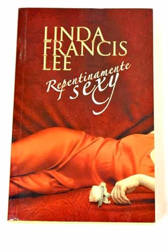 Repentinamente sexy (Cisne Romantica) - Linda Francis Lee