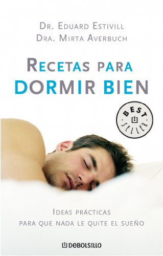 Beispielbild fr Recetas para dormir bien : ideas prcticas para que nada le quite el sueo (BEST SELLER, Band 26200) zum Verkauf von medimops