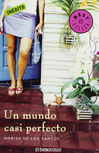 Un mundo casi perfecto (Spanish Edition) (9788483462768) by DE LOS SANTOS,MARISA