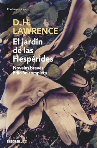 El jardín de las Hespérides: Novelas breves. Edición completa (CONTEMPORANEA) - Lawrence, D. H.