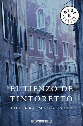 El lienzo de Tintoretto (Bestseller (debolsillo)) - Maugenest, Thierry