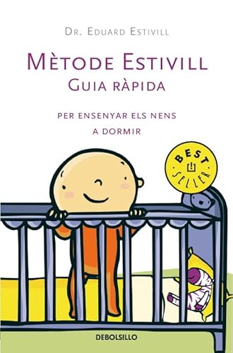 9788483463277: Metode Estivill. Guia rpida per ensenyar els nens a dormir (Best Seller)