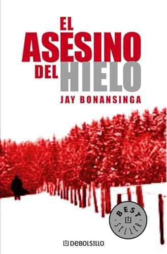 El asesino del hielo (Best Sellers) (Spanish Edition) (9788483463925) by BONANSINGA,JAY