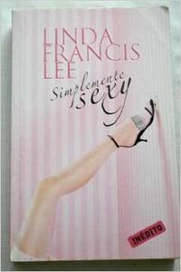 Simplemente sexy (Cisne Romantica) - Francis Lee, Linda