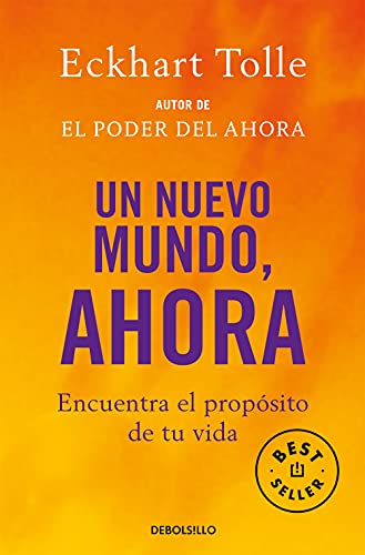 9788483464113: Un nuevo mundo, ahora: Encuentra el propsito de tu vida (Best Seller)