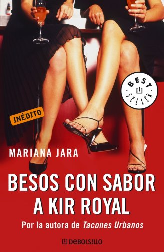 Besos con sabor a Kir Royal - Mariana Jara